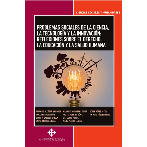 Problemas sociales de la ciencia, tecnología y la innovación: reflexiones sobre el derecho, la educación y la salud humana