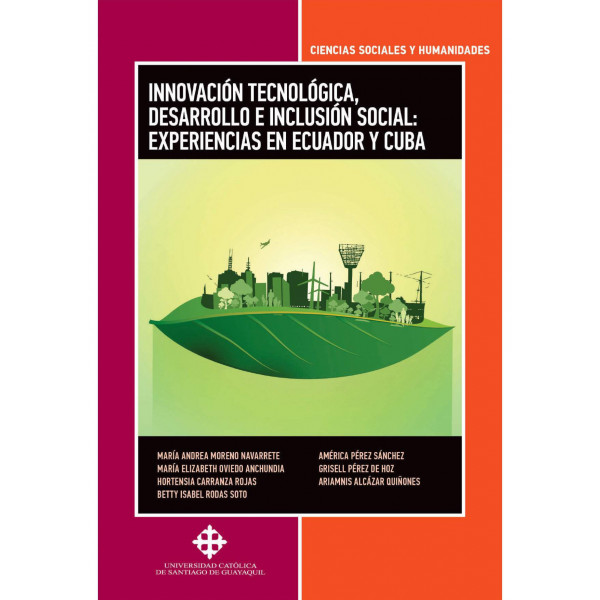 Innovación tecnológica, desarrollo e inclusión social: experiencias en Ecuador y Cuba