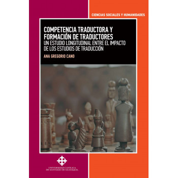 Competencia traductora y formación de traductores. Un estudio longitudinal entre el impacto de los estudios de traducción